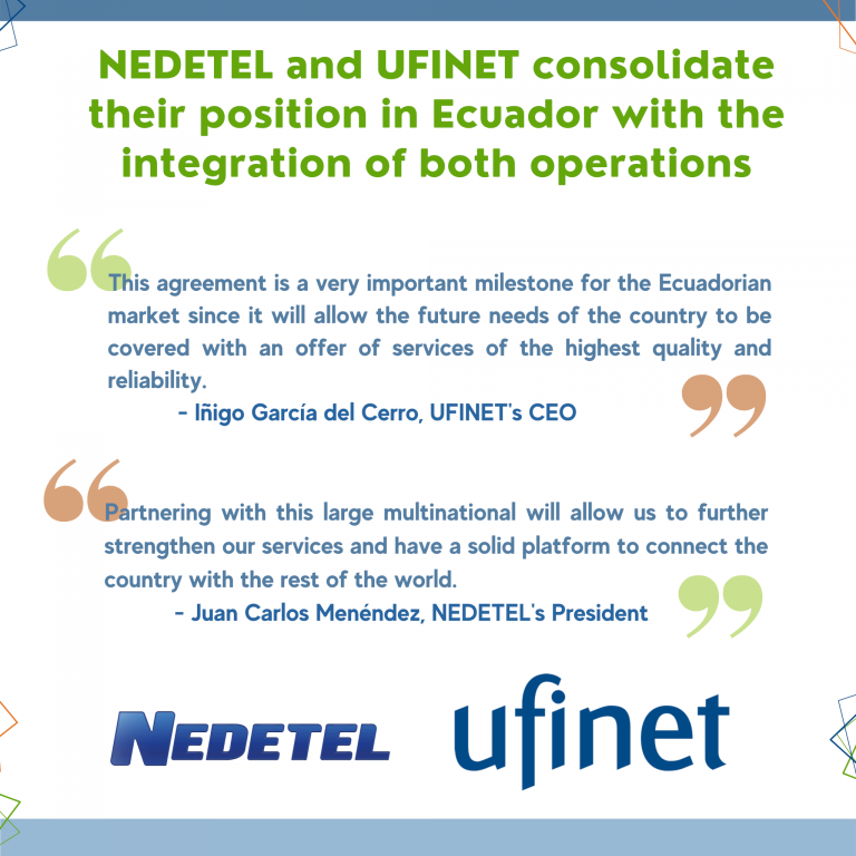 NEDETEL y UFINET consolidan su posicionamiento en Ecuador