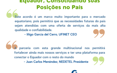 NEDETEL e UFINET Anunciam a Integração de suas Operações no Equador